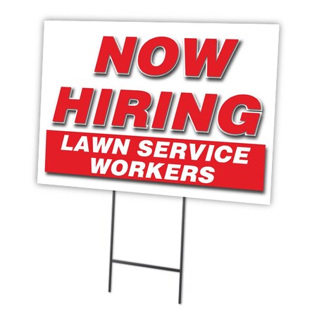 Signmission Now Hiring Lawn Service Workers Yard & Stake outdoor plastic coroplast, C-1216 LAWN SERVICE WORKERS C-1216 LAWN SERVICE WORKERS